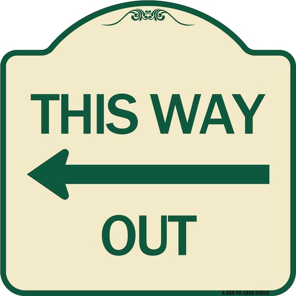 Signmission This Way Out Left Arrow Heavy-Gauge Aluminum Architectural Sign, 18" x 18", TG-1818-24513 A-DES-TG-1818-24513 - main